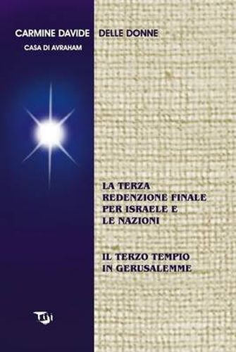 Cover image for La Terza Redenzione Finale Per Israele E Le Nazioni - Il Terzo Tempio in Gerusalemme