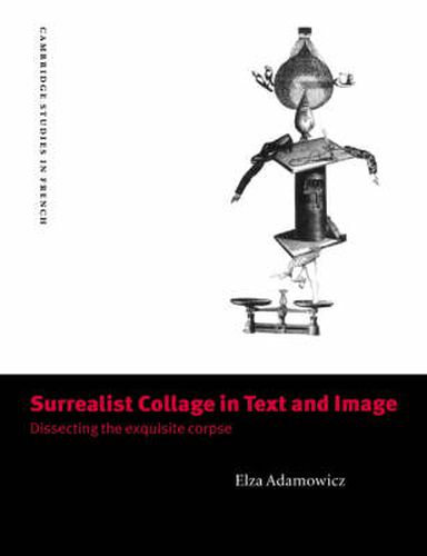 Cover image for Surrealist Collage in Text and Image: Dissecting the Exquisite Corpse