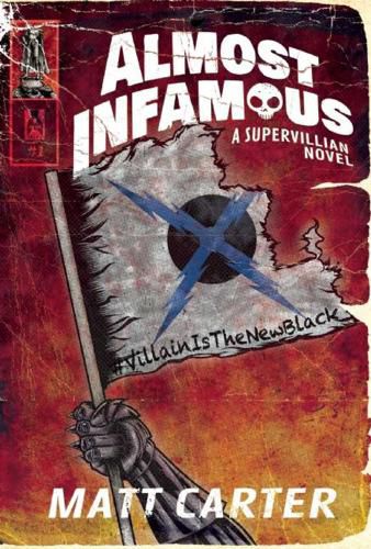 Cover image for Almost Infamous: A Supervillain Novel