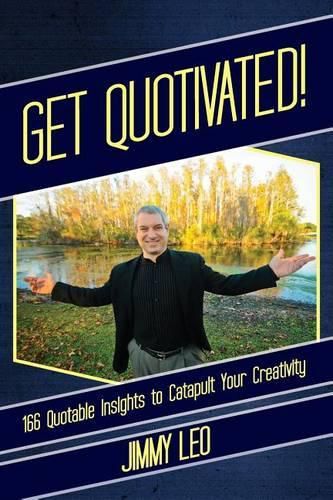 Cover image for Get Quotivated!: 166 quotable inights to catapult creativity!