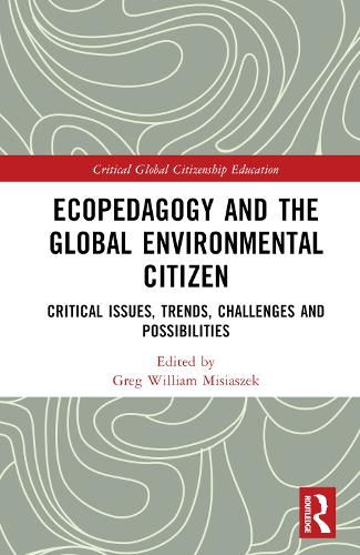 Ecopedagogy and the Global Environmental Citizen