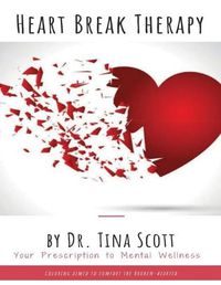 Cover image for Heart Break Therapy - Your Prescription to Mental Wellness