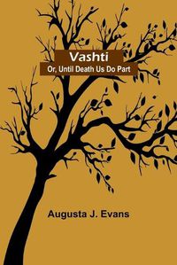 Cover image for Vashti; Or, Until Death Us Do Part