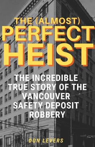 Cover image for The (Almost) Perfect Heist