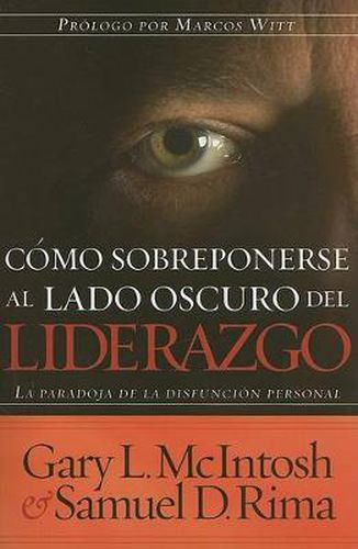 Cover image for Como Sobreponerse Al Lado Oscuro Del Liderazgo