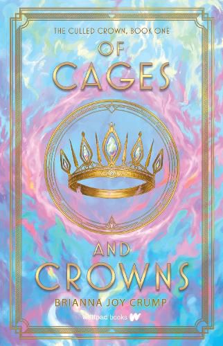 Cover image for Of Cages and Crowns