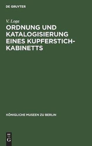Cover image for Ordnung und Katalogisierung eines Kupferstich-Kabinetts