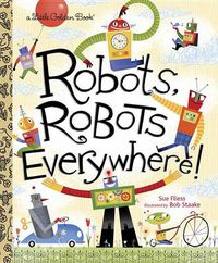 Cover image for Robots, Robots Everywhere! (Little Golden Book)