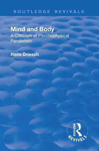 Cover image for Mind and Body: A Criticism of Psychophysical Parallelism