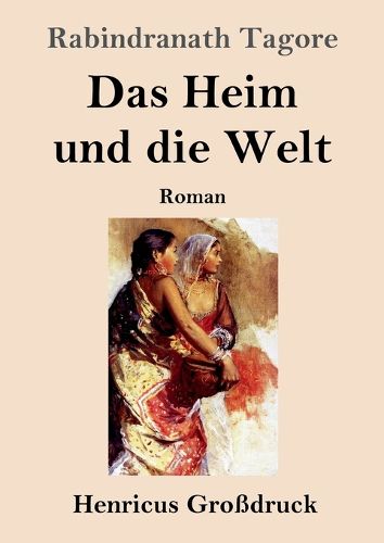 Cover image for Das Heim und die Welt (Grossdruck)