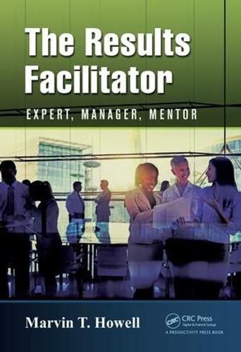 Cover image for The Results Facilitator: Expert, Manager, Mentor