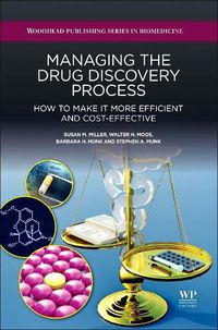 Cover image for Managing the Drug Discovery Process: How to Make It More Efficient and Cost-Effective