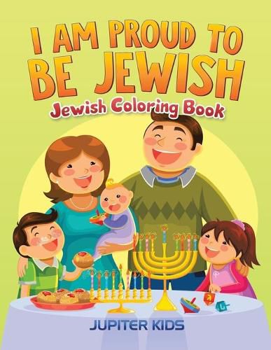 Cover image for I Am Proud To Be Jewish: Jewish Coloring Book