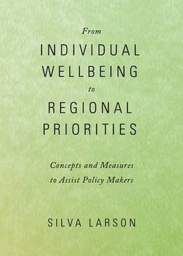 Cover image for From Individual Wellbeing to Regional Priorities: Concepts and Measures to Assist Policy Makers