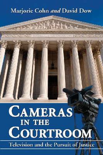 Cover image for Cameras in the Courtroom: Television and the Pursuit of Justice