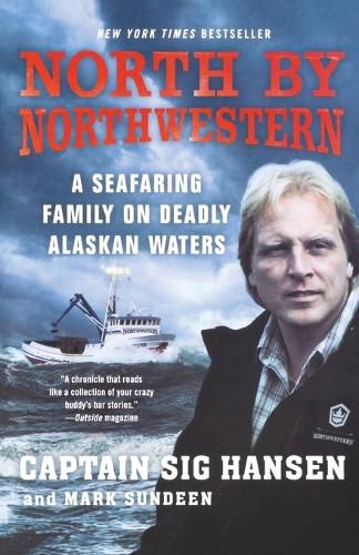 Cover image for North by Northwestern: A Seafaring Family on Deadly Alaskan Waters