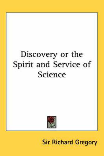 Discovery or the Spirit and Service of Science