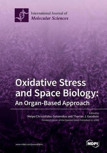 Oxidative Stress and Space Biology An Organ-Based Approach