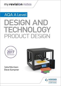Cover image for My Revision Notes: AQA A Level Design and Technology: Product Design