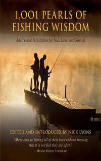 Cover image for 1,001 Pearls of Fishing Wisdom: Advice and Inspiration for Sea, Lake, and Stream