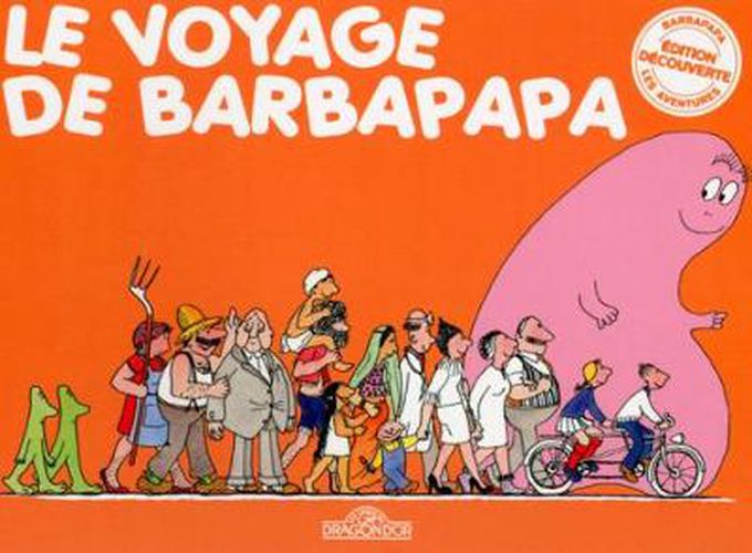 Cover image for Les Aventures de Barbapapa: Le voyage de Barbapapa
