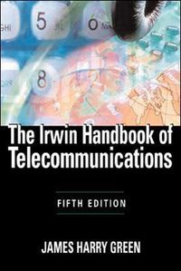 Cover image for The Irwin Handbook of Telecommunications, 5E