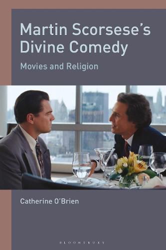 Martin Scorsese's Divine Comedy: Movies and Religion