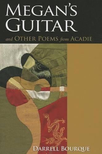 Cover image for Megan's Guitar: And Other Poems from Acadie