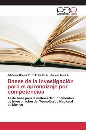 Cover image for Bases de la Investigacion para el aprendizaje por competencias