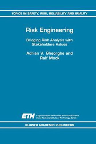 Risk Engineering: Bridging Risk Analysis with Stakeholders Values