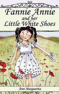 Cover image for Fannie Annie and Her Little White Shoes