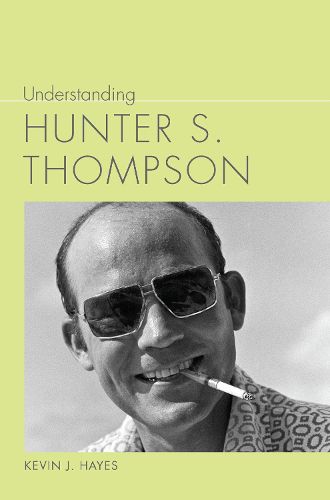 Understanding Hunter S. Thompson