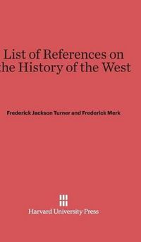 Cover image for List of References on the History of the West