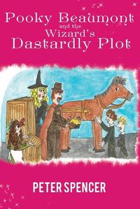 Cover image for Pooky Beaumont and the Wizard's Dastardly Plot