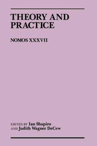 Cover image for Theory and Practice: Nomos XXXVII