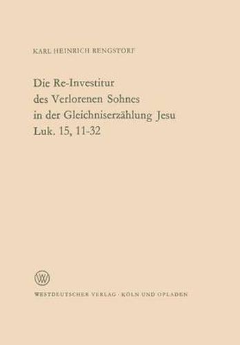 Cover image for Die Re-Investitur Des Verlorenen Sohnes in Der Gleichniserzahlung Jesu Luk. 15, 11-32