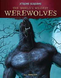 Cover image for The World's Wildest Werewolves