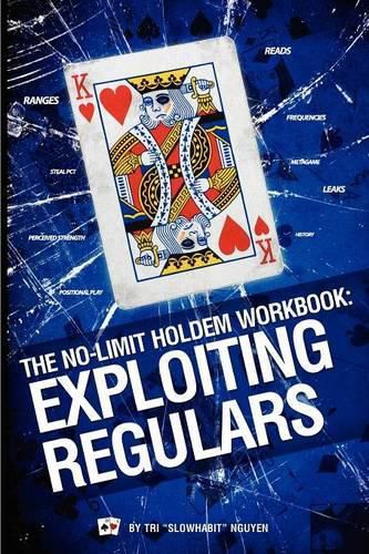 Cover image for The No-Limit Holdem Workbook: Exploiting Regulars