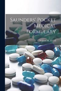 Cover image for Saunders' Pocket Medical Formulary