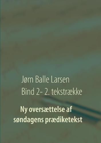 Cover image for Ny oversaettelse af sondagens praediketekst: Bind 2 - 2. tekstraekke