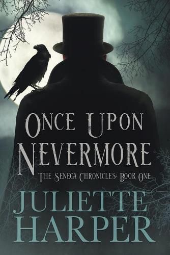 Cover image for Once Upon Nevermore: The Seneca Chronicles Book One