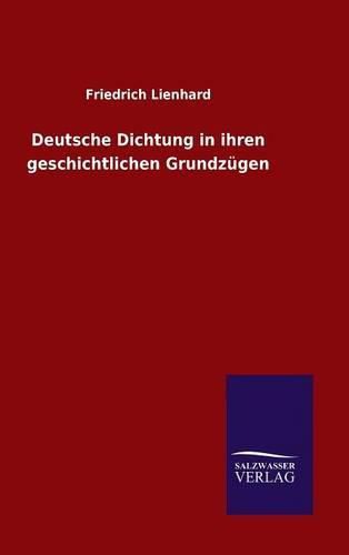 Deutsche Dichtung in ihren geschichtlichen Grundzugen