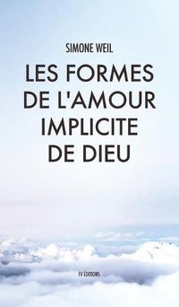 Cover image for Les Formes de l'amour implicite de Dieu