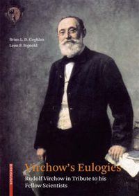 Cover image for Virchow's Eulogies: Rudolf Virchow in Tribute to his Fellow Scientists