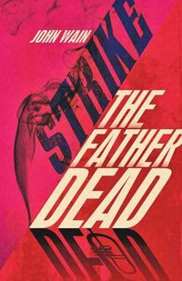 Cover image for Strike The Father Dead