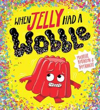 Cover image for When Jelly Had a Wobble (PB)