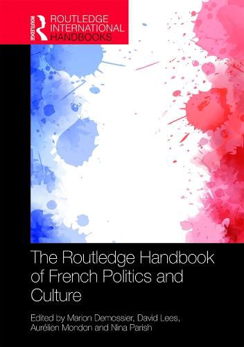 Cover image for The Routledge Handbook of French Politics and Culture