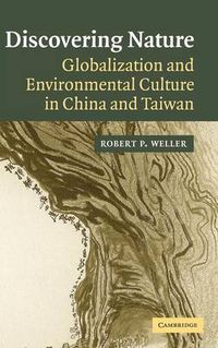 Cover image for Discovering Nature: Globalization and Environmental Culture in China and Taiwan