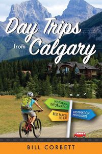 Cover image for Day Trips from Calgary