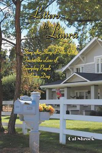 Cover image for Letters to Laura: Story After Story of How God Touches the Lives of Everyday People-Every Day